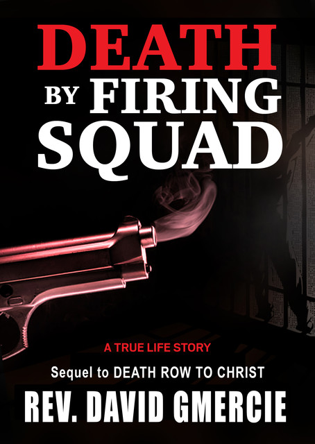 Death by Firing Squad, David, GMercie Rev