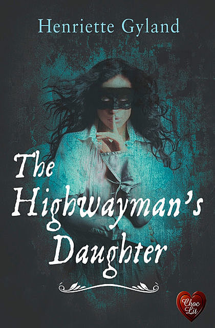 The Highwayman's Daughter, Henriette Gyland