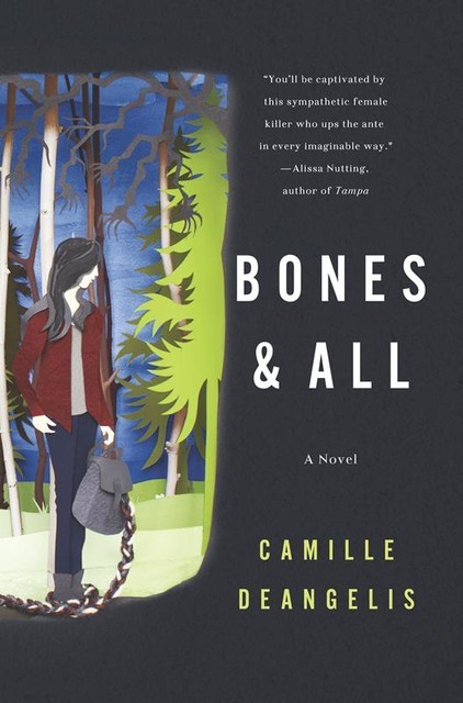 Bones & All, Camille DeAngelis