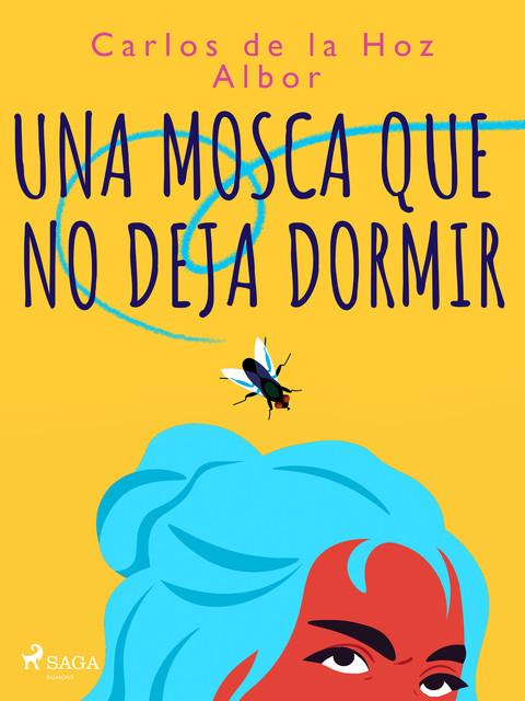 Una mosca que no deja dormir, Carlos de la Hoz Albor