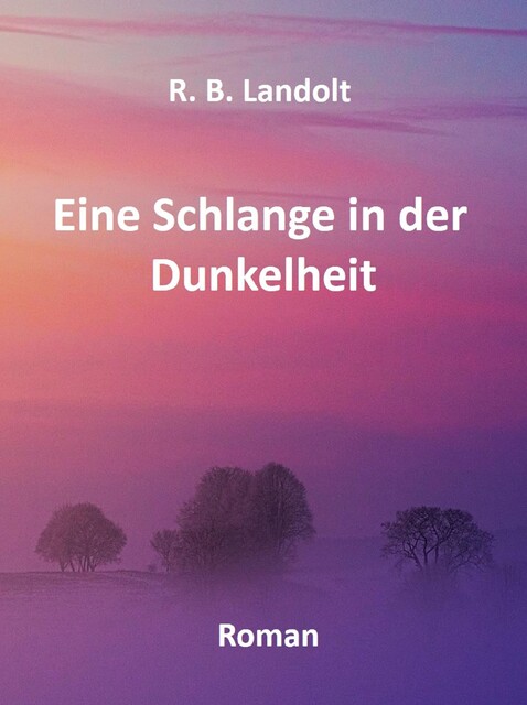 Eine Schlange in der Dunkelheit, R.B. Landolt