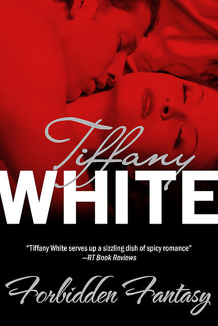 Forbidden Fantasy, Tiffany White