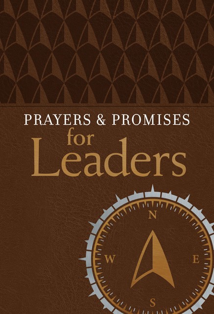 Prayers & Promises for Leaders, BroadStreet Publishing Group LLC