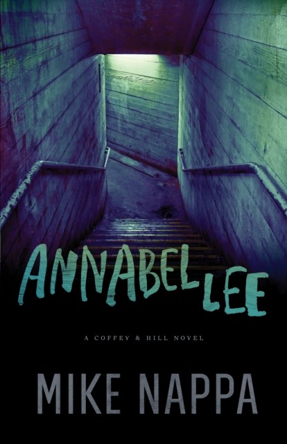 Annabel Lee (Coffey & Hill Book #1), Mike Nappa