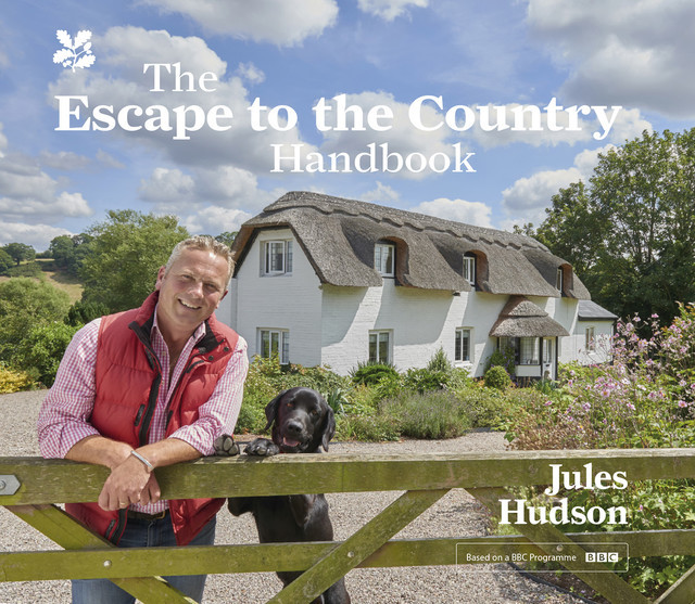 The Escape to the Country Handbook, Jules Hudson