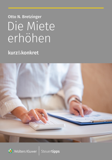 Die Miete erhöhen, Otto N. Bretzinger