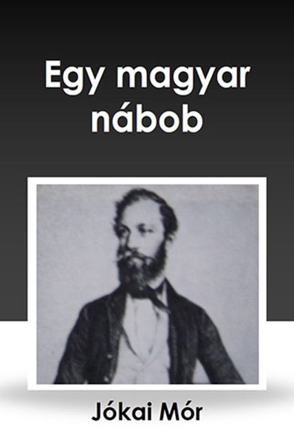 Egy magyar nábob, Mór Jókai
