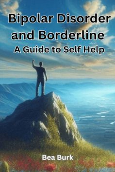 Bipolar Disorder And Borderline, Bea Burk