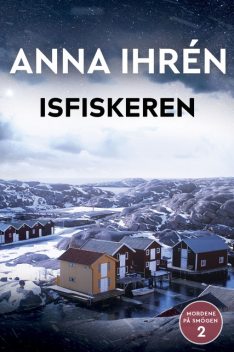 Isfiskeren – 2, Anna Ihrén