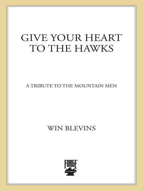 Give Your Heart to the Hawks, Win Blevins