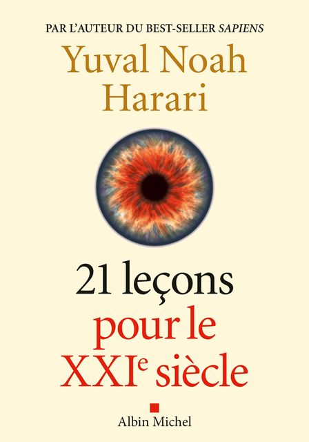 21 Leçons pour le XXIème siècle, Yuval Noah Harari