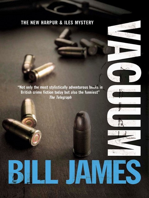 Vacuum, Bill James