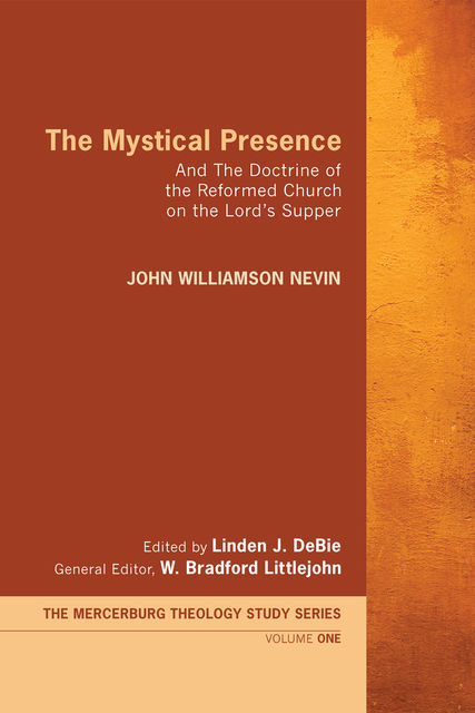 The Mystical Presence, John Williamson Nevin