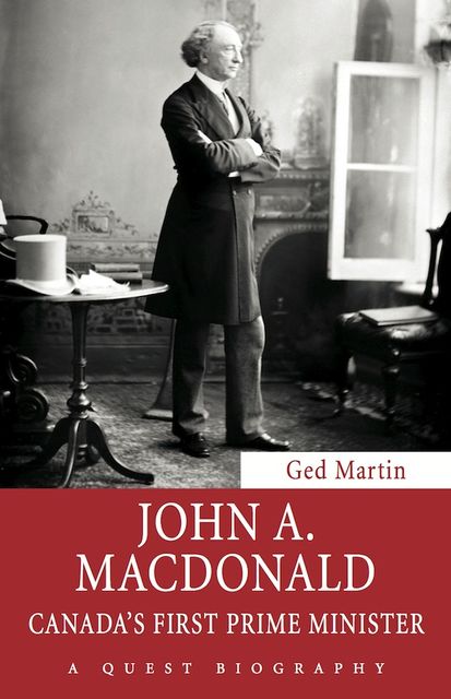 The John A. Macdonald Retrospective 2-Book Bundle, Ged Martin