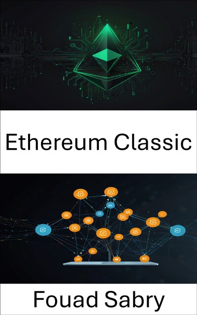 Ethereum Classic, Fouad Sabry