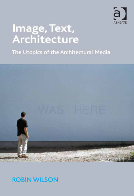 Image, Text, Architecture, Robin Wilson