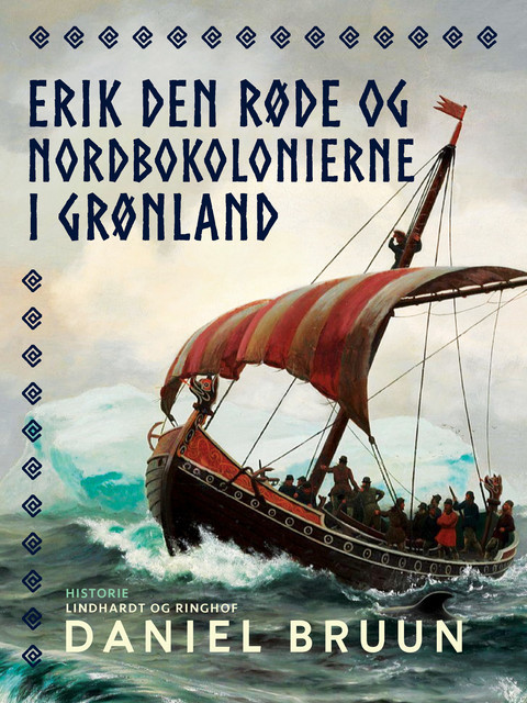 Erik den Røde og nordbokolonierne i Grønland, Daniel Bruun