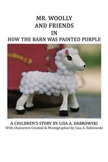 Mr. Woolly and Friends in How the Barn Was Painted Purple, Lisa A. Dabrowski