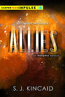 Allies: An Insignia Novella, S.J.Kincaid