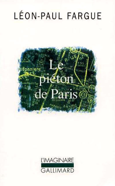 Le Piéton De Paris, Leon-paul Fargue