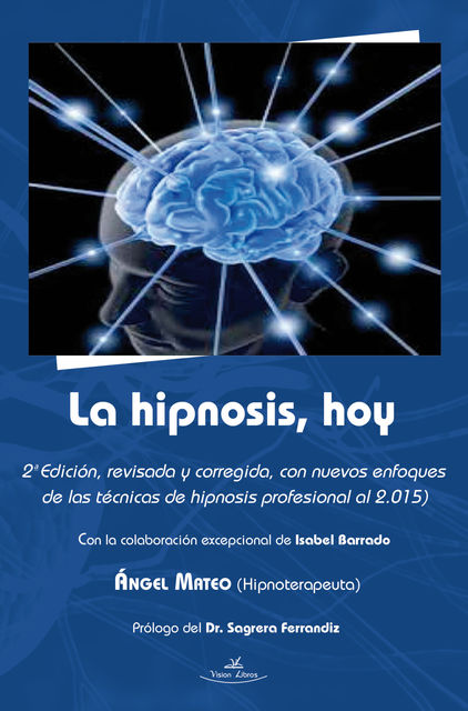 La hipnosis, hoy, Ángel Mateo Blanco