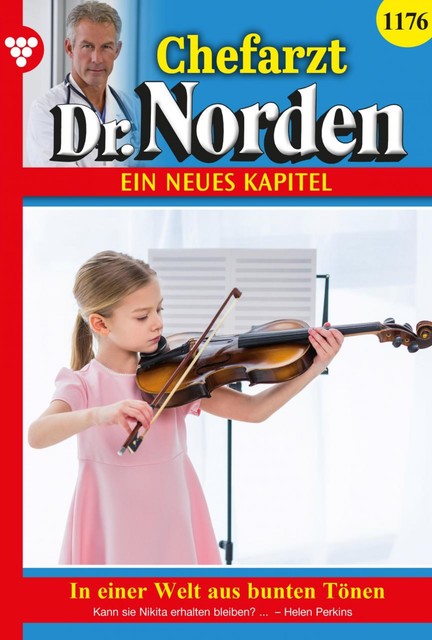 Chefarzt Dr. Norden 1176 – Arztroman, Helen Perkins