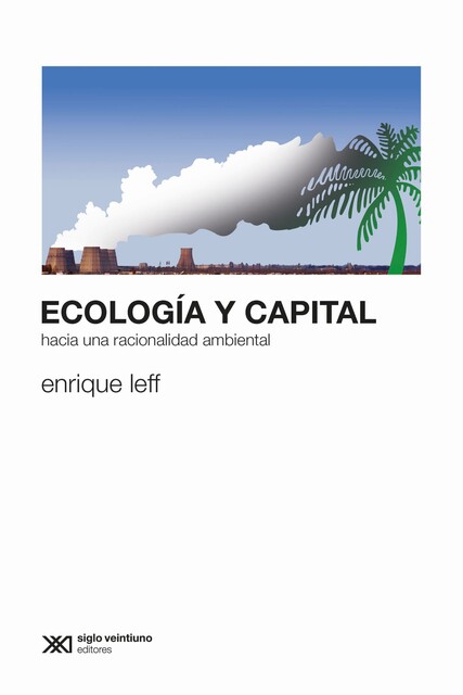 Ecología y capital, Enrique Leff