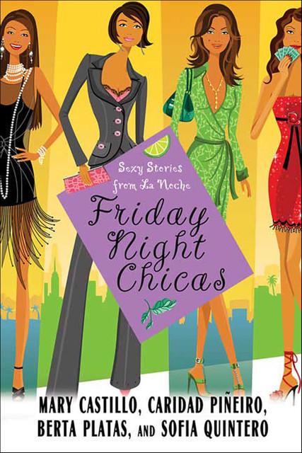 Friday Night Chicas, Mary Castillo, Berta Platas, Sofia Quintero, Caridad Piñeiro