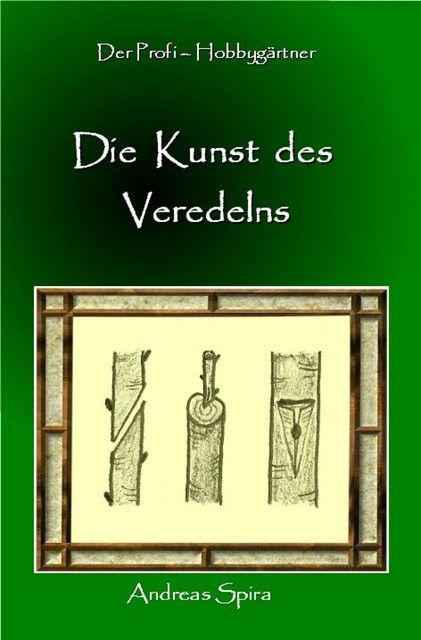 Die Kunst des Veredelns, Andreas Spira