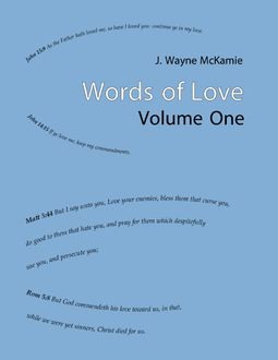 Words of Love Volume 1, J.Wayne McKamie