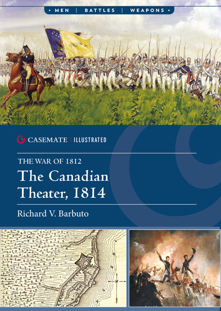 The Canadian Theater, 1814, Richard V. Barbuto