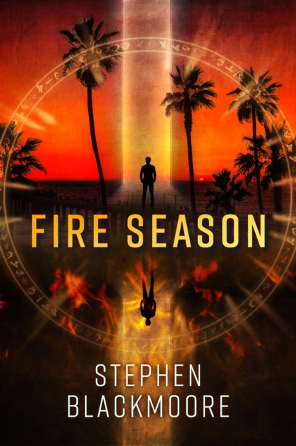 Fire Season, Stephen Blackmoore