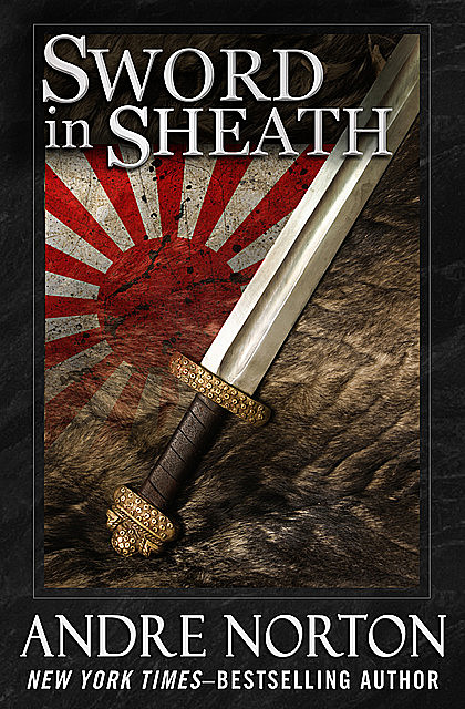 Sword in Sheath, Andre Norton
