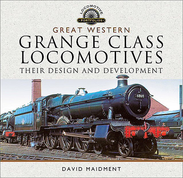 Great Western, Grange Class Locomotives, David Maidment