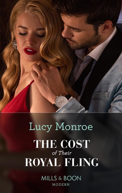 The Cost of Their Royal Fling, Lucy Monroe