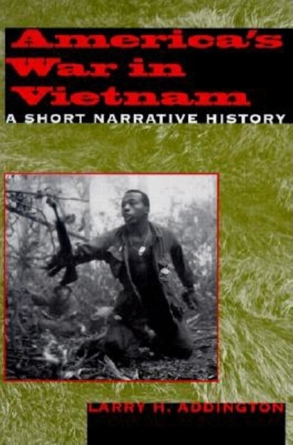 America's War in Vietnam, Larry H.Addington