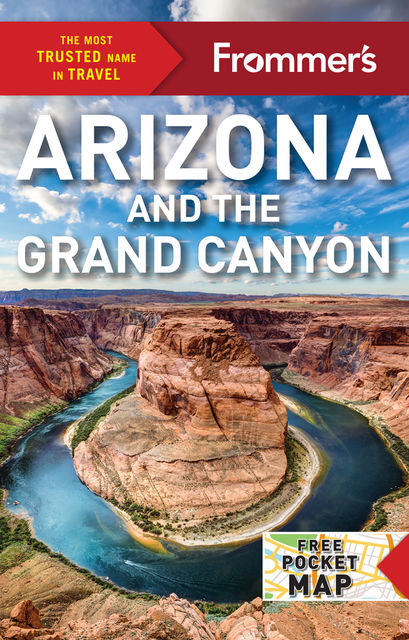Frommer’s Arizona and the Grand Canyon, 20th Edition, Gregory McNamee, Bill Wyman