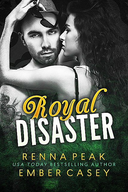 Royal Disaster, Ember Casey, Renna Peak