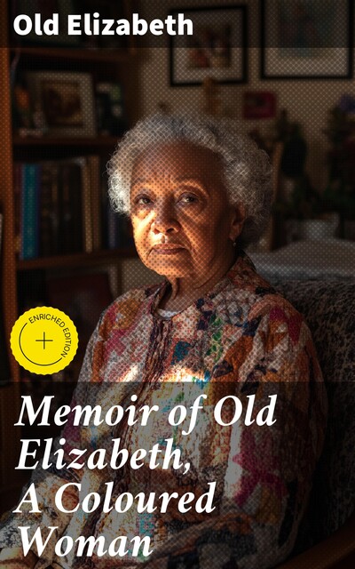 Memoir of Old Elizabeth, A Coloured Woman, Old Elizabeth