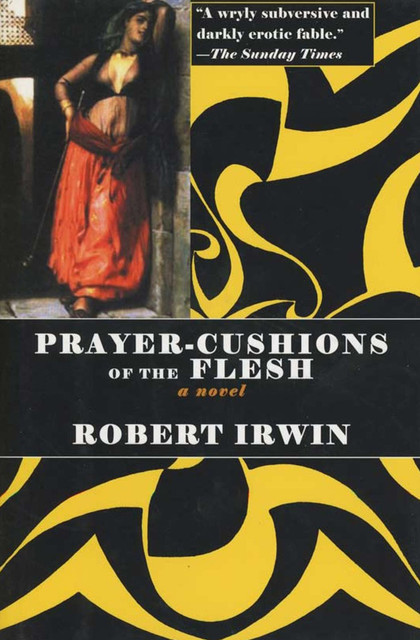 Prayer-Cushions of the Flesh, Robert Irwin
