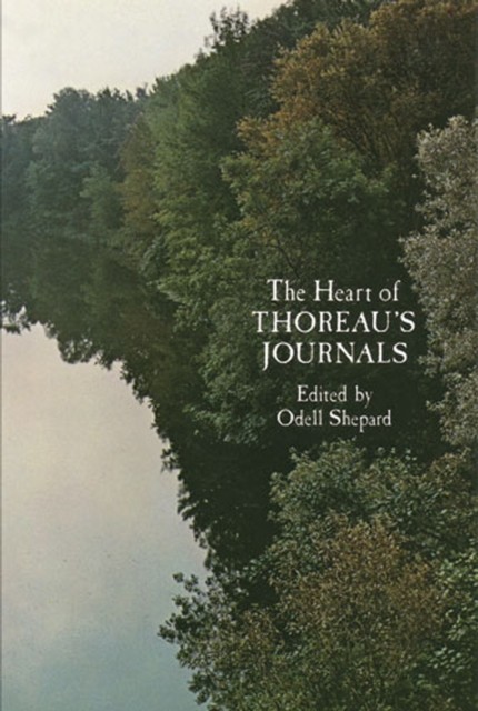 The Heart of Thoreau's Journals, Odell Shepard
