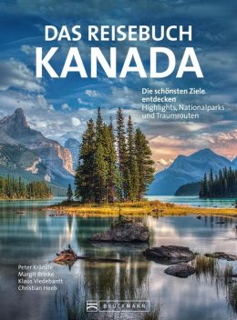 Das Reisebuch Kanada, Klaus Viedebantt, Margit Brinke, Peter Kränzle