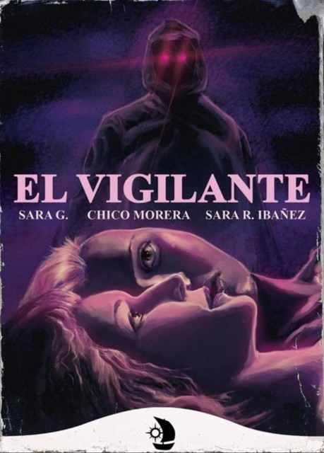 El vigilante, Sara, Chico Morera, Sara R. Ibáñez