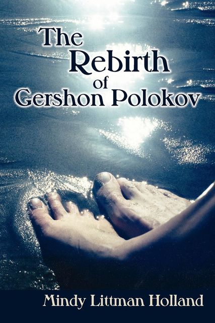 The Rebirth of Gershon Polokov, Mindy Littman Holland