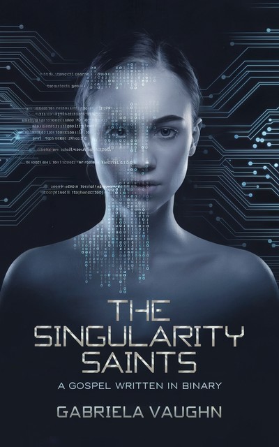 The Singularity Saints, Gabriela Vaughn