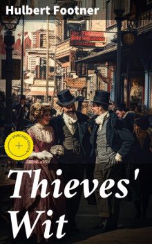 Thieves' Wit, Hulbert Footner