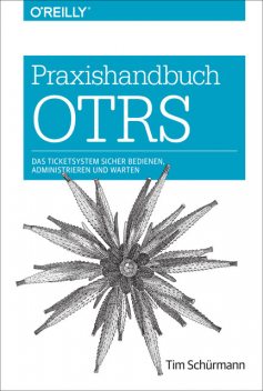Praxishandbuch OTRS, Tim Schürmann