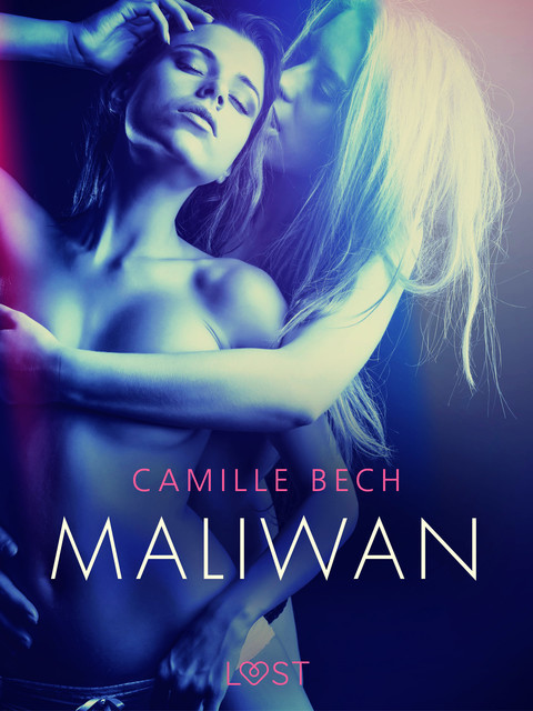 Maliwan – Relato erótico, Camille Bech