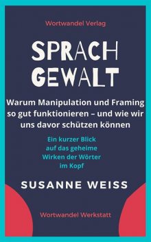 Sprachgewalt, Susanne Weiss