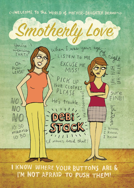 Smotherly Love, Debi Stack